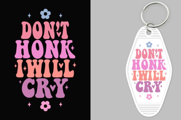 Don’t Honk I Will Cry Retro Keychain SV Review