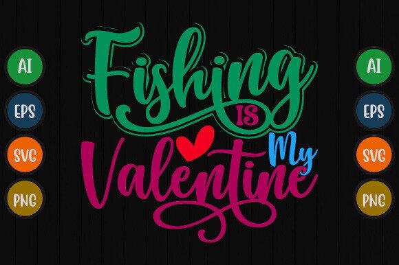 Fishing is My Valentine T Shirt Design Review