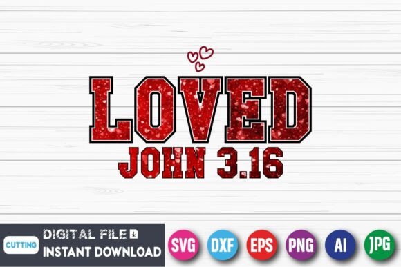Loved John 3.16 Retro Valentine PNG SVG