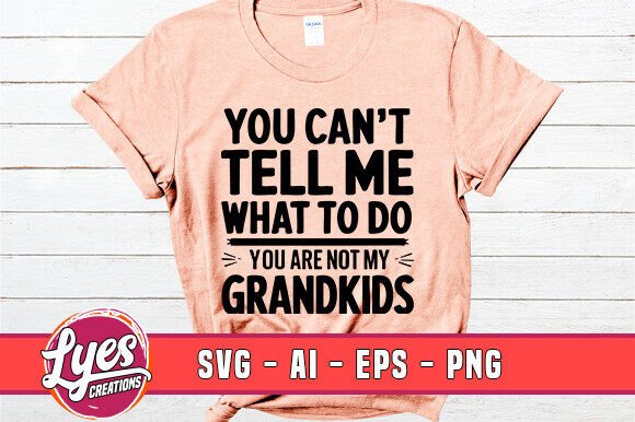 You’re Not My Grandkids Svg Png T-Shirt Review